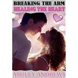 Breaking the Arm, Healing the Heart