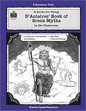 A Literature Unit for D`Aulaires` Book of Greek Myths by Ingri & Edgar Parin d`Aulaire