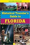 Historical Traveler's Guide to Florida, 2nd Edition