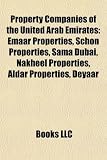 Property Companies Of The United Arab Emirates Emaar Properties Schon Properties Sama Dubai Nakheel Properties Aldar Properties Deyaar