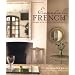 Essentially French: Homes with Classic French Style