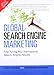"Global Search Engine Marketing: Fine-tuning Your International Search Engine Results"
