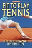 51sXUv%2Ba9qL. SL160 Fit to Play Tennis: High Performance Training Tips