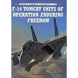 F-14 Tomcat Units of Operation Enduring Freedom (Combat Aircraft)von "Tony Holmes"
