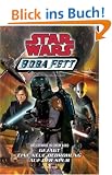 Star Wars Boba Fett, Sammelband 02: Gejagt, Eine neue Bedrohung, Auf der Spur. Drei Romane in einem Band