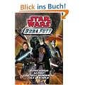 Star Wars Boba Fett, Sammelband 02: Gejagt, Eine neue Bedrohung, Auf der Spur. Drei Romane in einem Band