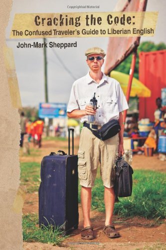 Cracking the Code: The Confused Traveler's Guide to Liberian English