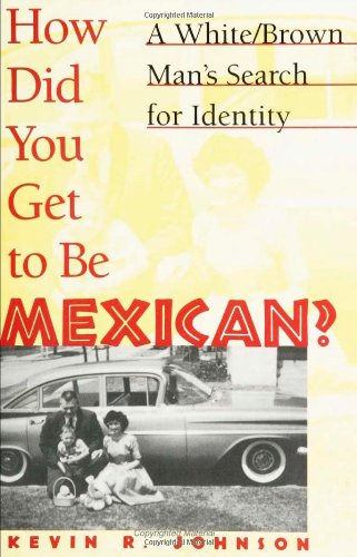 How Did You Get To Be Mexican