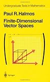 Finite-Dimensional Vector Spaces (Undergraduate Texts in Mathematics)