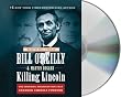 Killing Lincoln: The Shocking Assassination that Changed America Forever