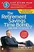 The Retirement Savings Time Bomb . . . and How to Defuse It: A Five-Step Action Plan for Protecting Your IRAs, 401(k)s, and Other Retirement Plans from Near Annihilation by the Taxman
