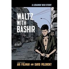 Waltz with Bashir: A Lebanon War Story