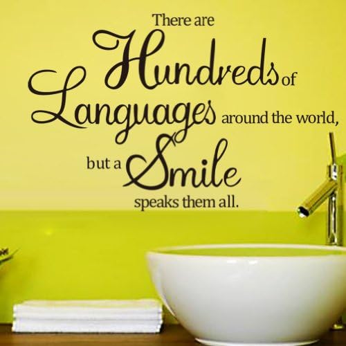 Good Life There Are Hundreds of Languages Around The World, But A Smile Speaks Them All Home Vinyl Wall Quotes Decals Sayings Art