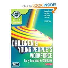 Level 3 Diploma Children and Young People's Workforce (Early Learning and Childcare) Candidate Handbook (Level 3 Diploma for the Children and Young People's Workforce)