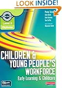Level 3 Diploma Children and Young People's Workforce (Early Learning and Childcare) Candidate Handbook (Level 3 Diploma for the Children and Young People's Workforce)