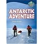 Oxford Reading Tree: Stages 13-14: TreeTops True Stories: Antarctic Adventure (Oxford Reading Tree)
