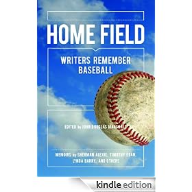 Home Field: Writers Remember Baseball