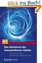 Das Geheimnis der transzendenten Zahlen: Eine etwas andere Einf�hrung in die Mathematik