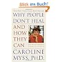 Why People Don't Heal and How They Can