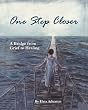 One Step Closer: a bridge from grief to healing