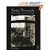 Primitive Photography: A Guide to Making Cameras, Lenses, and Calotypes