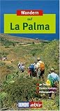  : Wandern auf La Palma: 30 Touren. Exakte Karten. H&ouml;henprofile