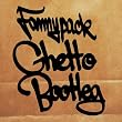 Ghetto Bootleg