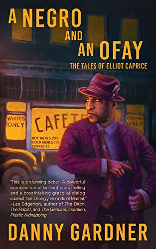 A Negro and an Ofay (The Tales of Elliot Caprice)