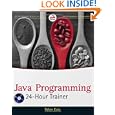Java Programming 24 Hour Trainer Programmer