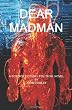 Dear Madman