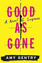 Good as Gone Good as Gone