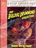 Bulldog Drummond Collection, Volume 1 (Four adventure novels in one volume!)