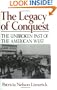 The Legacy of Conquest: The Unbroken Past of the American West