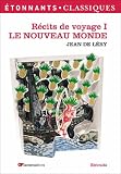 Le Nouveau Monde : Histoire d'un voyage fait en terre du Brésil
