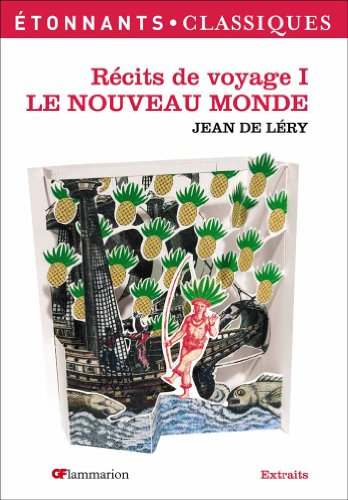 Le Nouveau Monde : Histoire d'un voyage fait en terre du Brésil