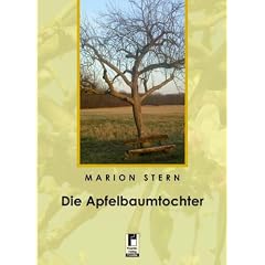 Die Apfelbaumtochter: Mosaik einer Entscheidung