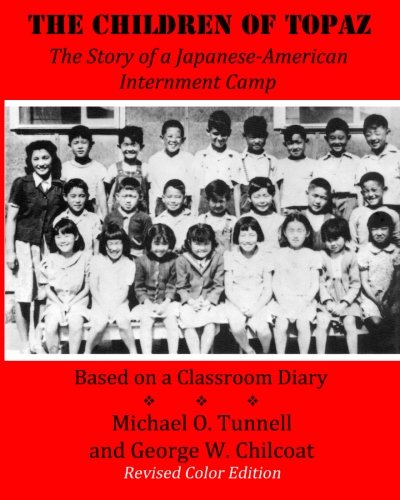 The Children of Topaz (Revised Color Edition): The Story of a Japanese-American Internment Camp Based on a Classroom Diary
