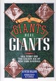 When the Giants Were Giants: Bill Terry and the Golden Age of New York Baseball