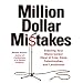 Million Dollar Mistakes: Steering Your Music Career Clear of Lies, Cons, Catastrophes, and Landmines