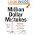 Million Dollar Mistakes: Steering Your Music Career Clear of Lies, Cons, Catastrophes, and Landmines