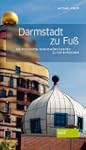 Darmstadt zu Fu�: Die sch�nsten Sehen...