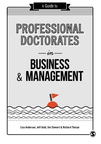 A Guide to Professional Doctorates in Business and Management
