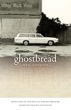 Ghostbread (Association of Writers and Writing Programs Award for Creative Nonfiction)