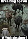 The Twilight Saga: The Unofficial Breaking Dawn Script Spoof