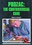 Prozac: The Controversial Cure (Drug Abuse Prevention Library)