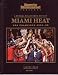 Search : MIAMI HEAT - SPECIAL COLLECTOR'S EDITION