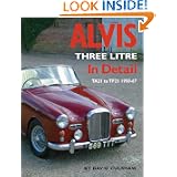 Alvis Three Litre In Detail: TA21 to TF21 1950-67 by David J. Culshaw