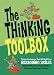 The Thinking Toolbox: Thirty-five Lessons That Will Build Your Reasoning Skills