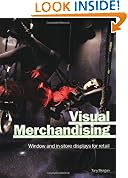 Visual Merchandising: Window and In-Store Displays for Retail