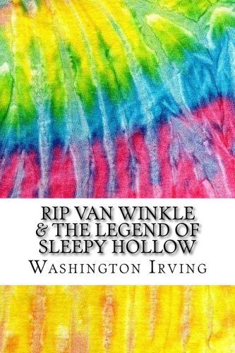 Rip Van Winkle & The Legend of Sleepy Hollow: Includes MLA Style Citations for Scholarly Secondary Sources, Peer-Reviewed Journal Articles and Critical Essays (Squid Ink Classics)